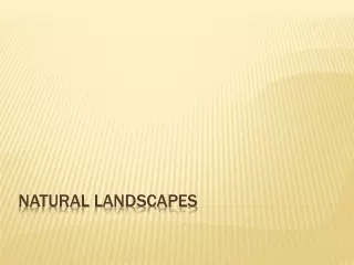 NATURAL LANDSCAPES