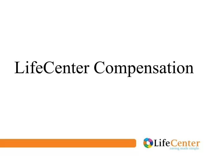 lifecenter compensation
