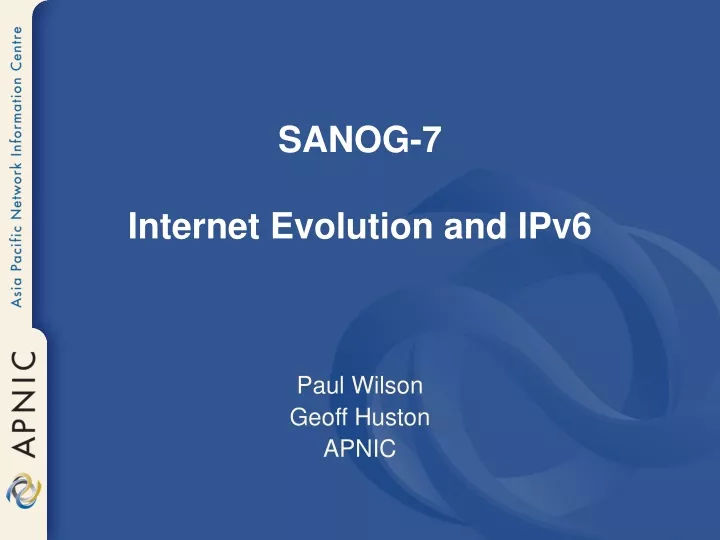 sanog 7 internet evolution and ipv6