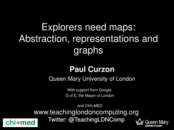 explorers need maps abstraction representations and graphs