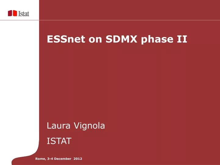 essnet on sdmx phase ii laura vignola istat