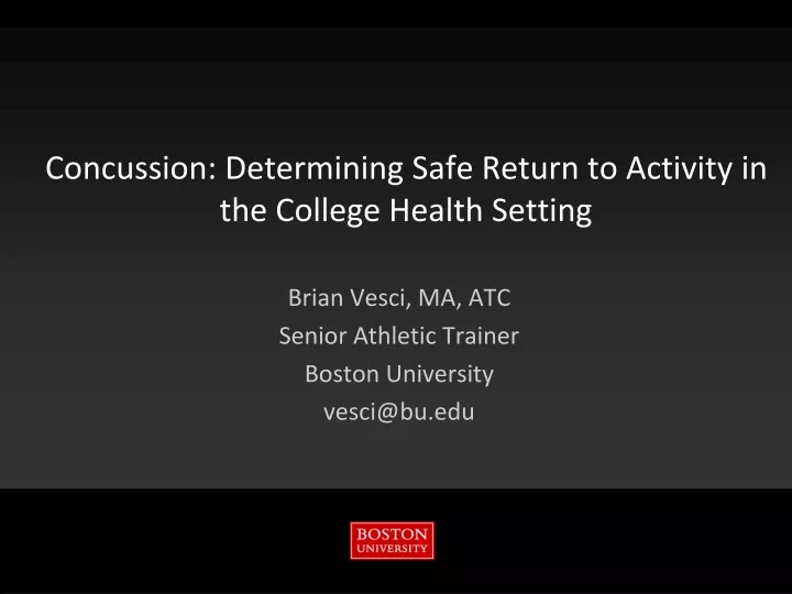 concussion determining safe return to activity in the college health setting