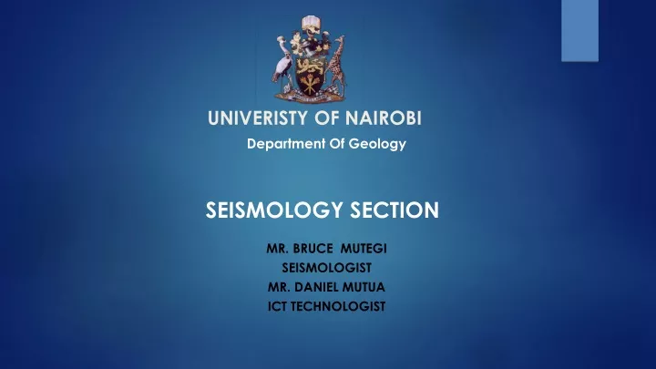 mr bruce mutegi seismologist mr daniel mutua ict technologist