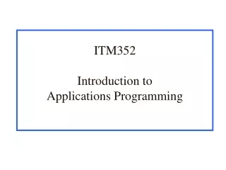 ITM352 Introduction to  Applications Programming
