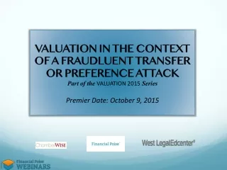 VALUATION IN THE CONTEXT OF A FRAUDLUENT TRANSFER OR PREFERENCE ATTACK