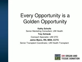 Every Opportunity is a Golden Opportunity