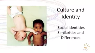 Culture and Identity  Social Identities Similarities and Differences