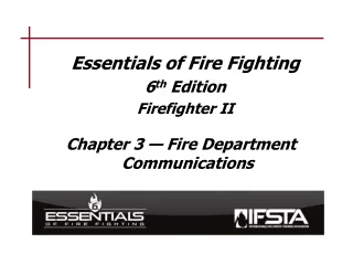 Essentials of Fire Fighting 6 th  Edition Firefighter II