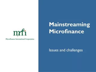 Mainstreaming  	Microfinance 	Issues and challenges