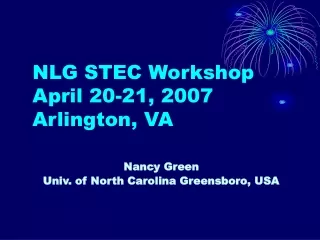 NLG STEC Workshop April 20-21, 2007 Arlington, VA