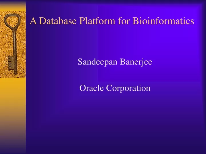 a database platform for bioinformatics