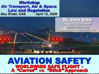 Workshop Air Transport, Air &amp; Space  Law and Regulation Abu Dhabi, UAE           April 15, 2009