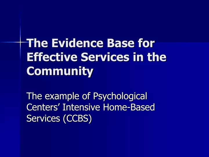 the evidence base for effective services in the community