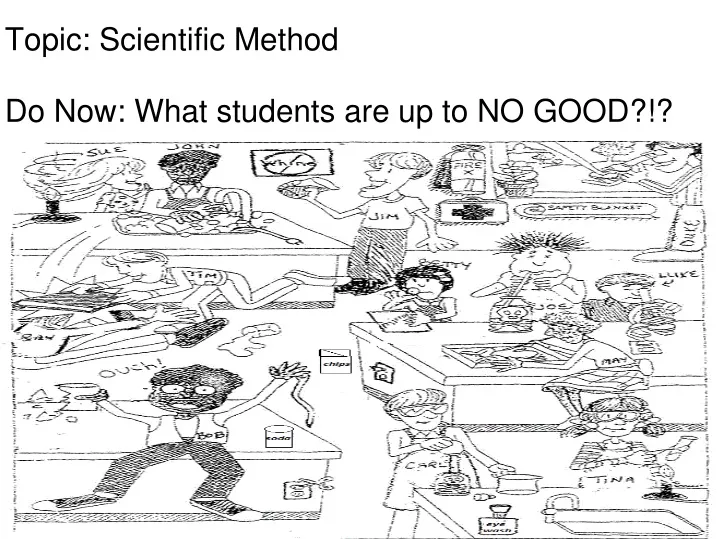 topic scientific method do now what students are up to no good