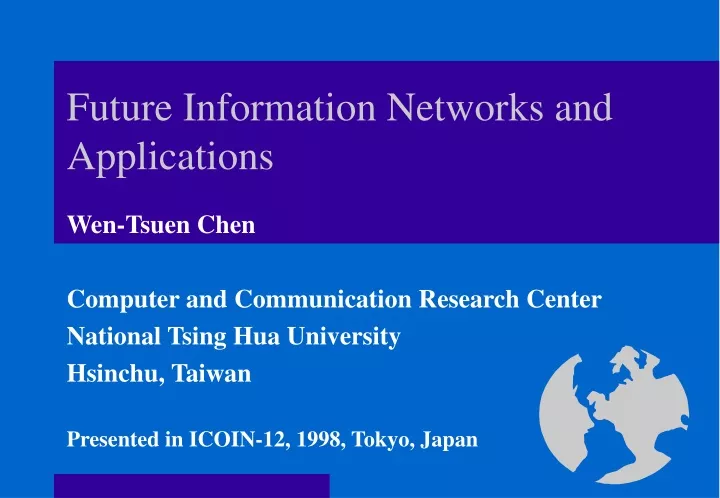 future information networks and applications
