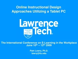 The International Conference on E-Learning in the Workplace June 10 th  – 12 th  2009