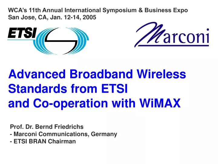 advanced broadband wireless standards from etsi and co operation with wimax