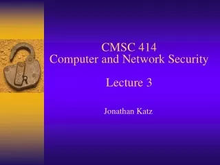 CMSC 414 Computer and Network Security Lecture 3