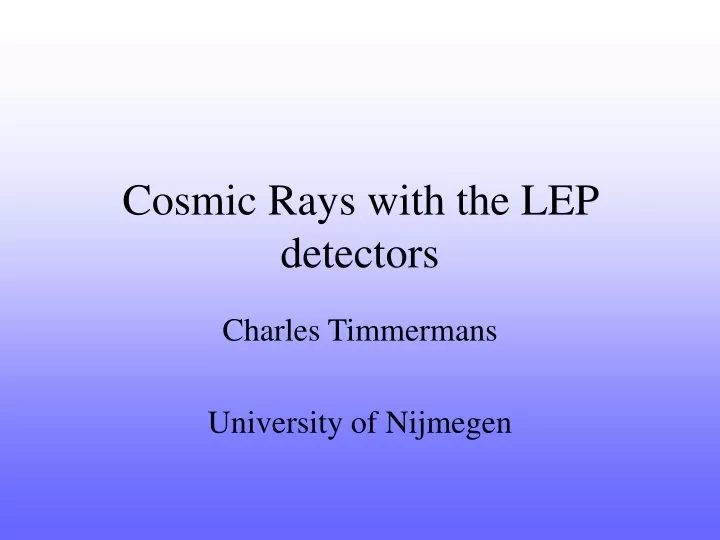 cosmic rays with the lep detectors