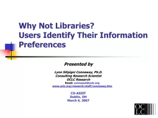 Why Not Libraries?  Users Identify Their Information Preferences