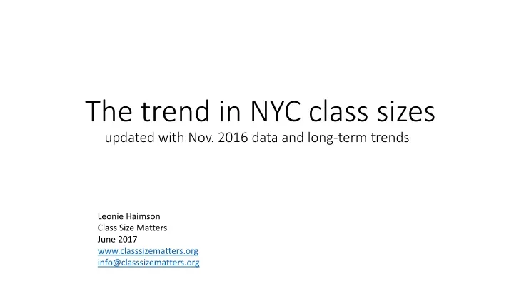 the trend in nyc class sizes updated with nov 2016 data and long term trends