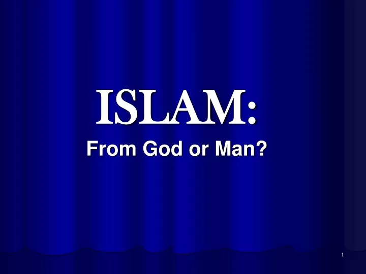 islam from god or man