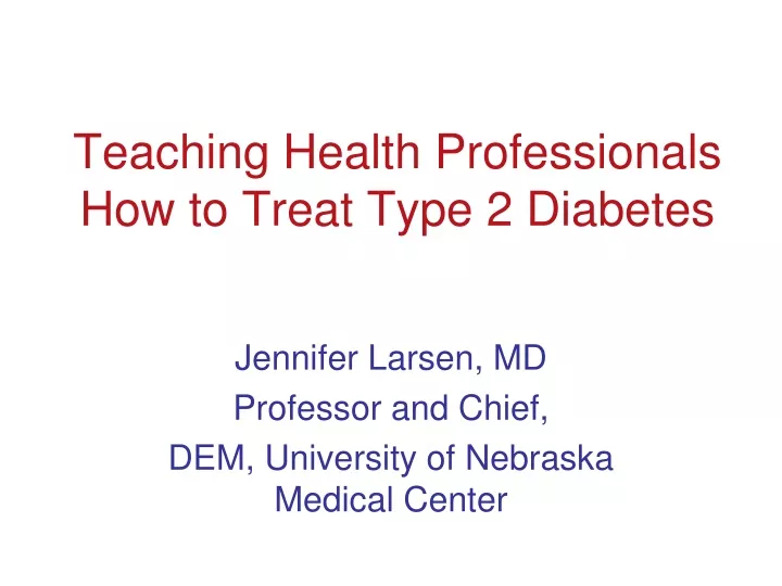 teaching health professionals how to treat type 2 diabetes