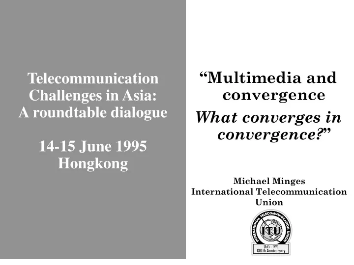 telecommunication challenges in asia a roundtable dialogue 14 15 june 1995 hongkong