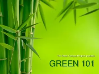 The Green Campus Program presents GREEN 101