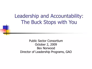 Leadership and Accountability:  The Buck Stops with You