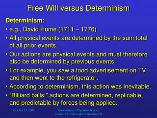 Free Will versus Determinism