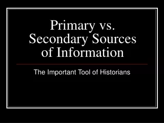 Primary vs. Secondary Sources of Information