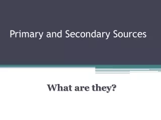 Primary and Secondary Sources