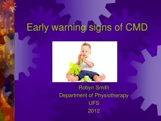 Early warning signs of CMD