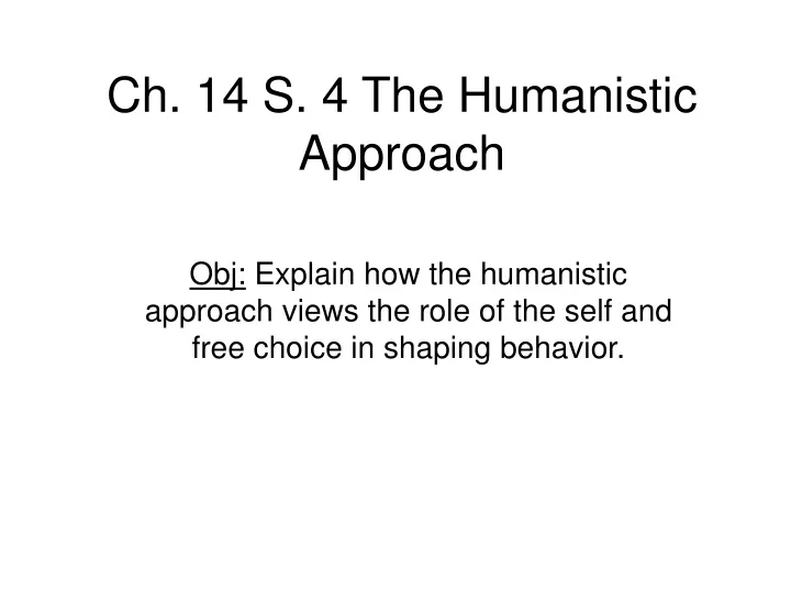 ch 14 s 4 the humanistic approach