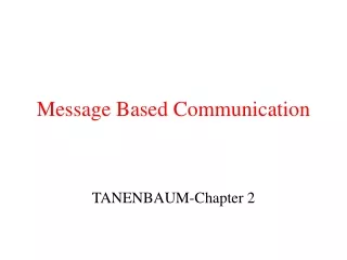 Message Based Communication