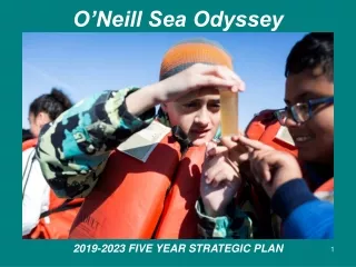 O’Neill Sea Odyssey  2019-2023 FIVE YEAR STRATEGIC PLAN