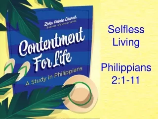 Selfless Living Philippians 2:1-11