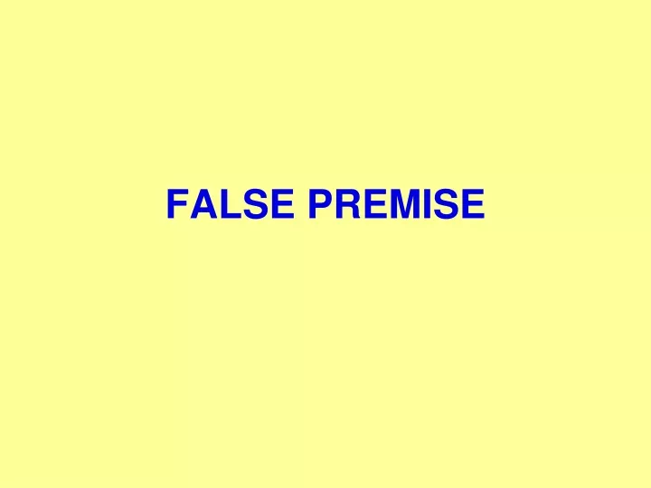 false premise