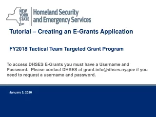Tutorial – Creating an E-Grants Application FY2018 Tactical Team Targeted Grant Program