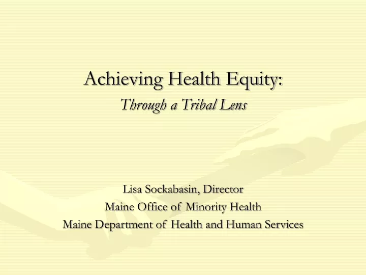 achieving health equity through a tribal lens