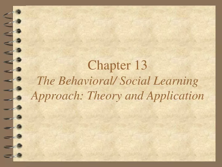 chapter 13 the behavioral social learning approach theory and application
