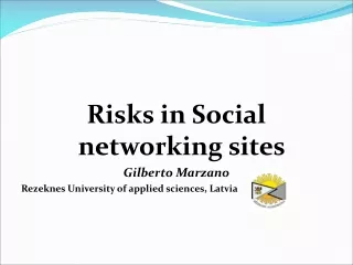 Risks in Social networking  sites Gilberto Marzano