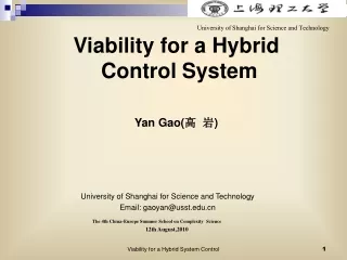 Viability for a Hybrid  Control System  Yan Gao( 高  岩 )