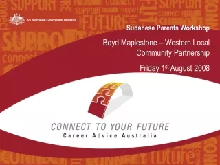 Sudanese Parents Workshop  Boyd Maplestone – Western Local Community Partnership