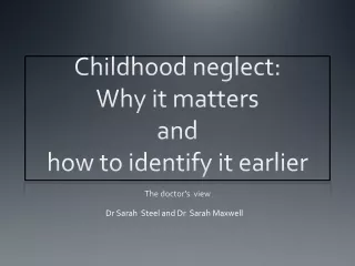 Childhood neglect: Why it matters and how to identify it earlier