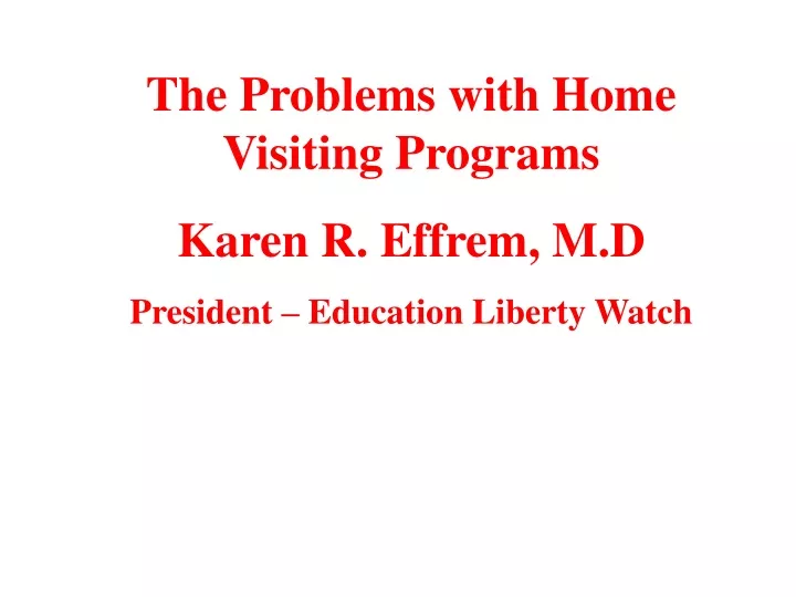 the problems with home visiting programs karen