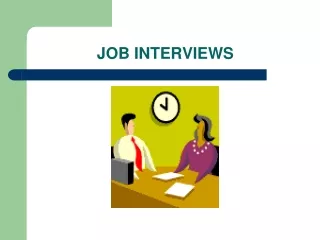 JOB INTERVIEWS