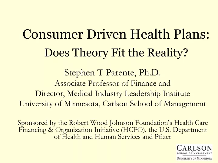 consumer driven health plans does theory fit the reality