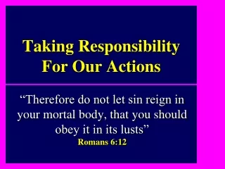 Taking Responsibility For Our Actions